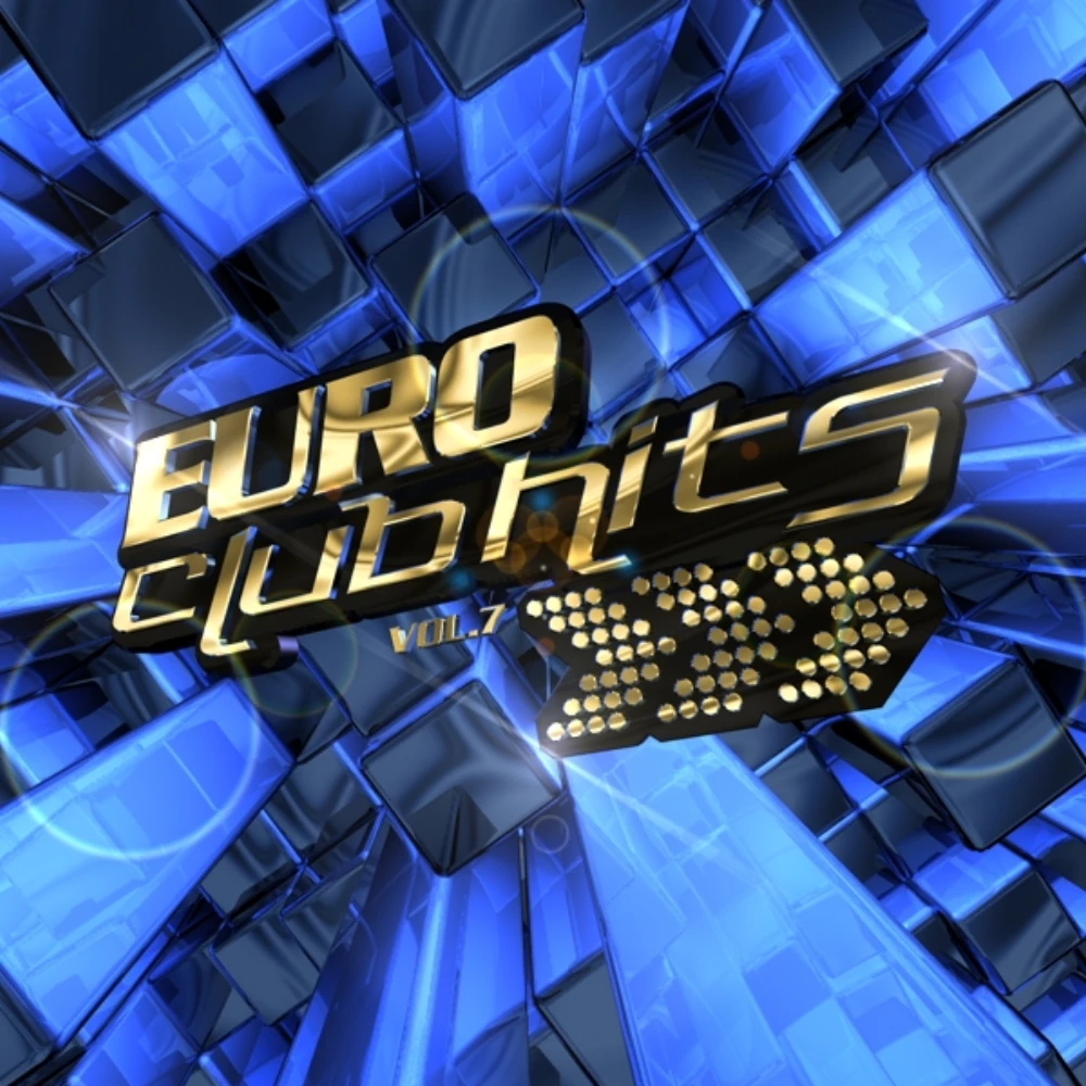 Euro Club Hits Volume 7