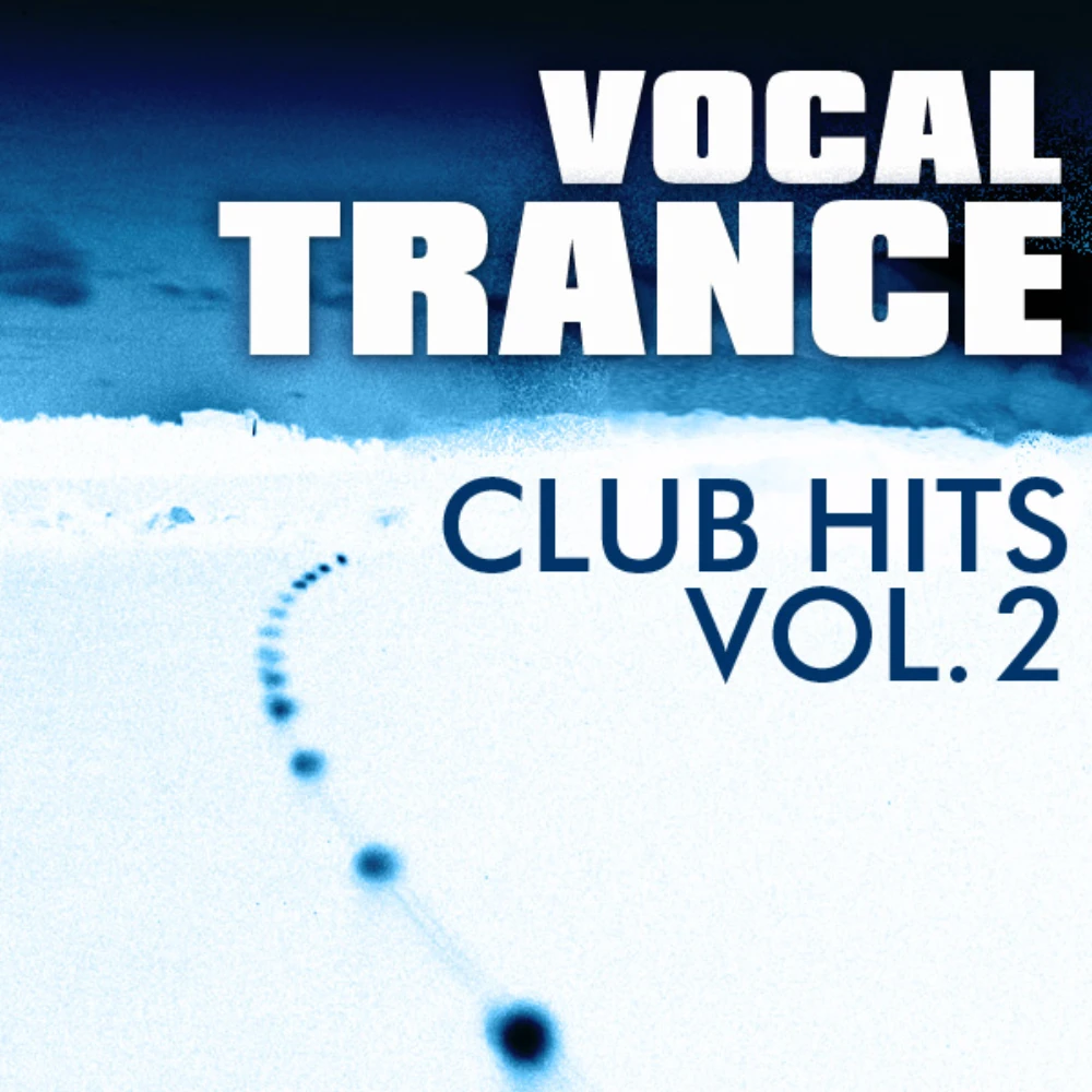 Vocal Trance Club Hits Volume 2