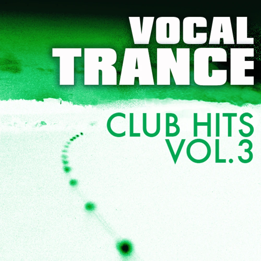 Vocal Trance Club Hits Volume 3